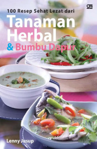 Image of 100 Resep Sehat Lezat dari Tanaman Herbal & Bumbu Dapur