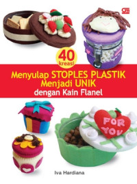 Image of 40 Kreasi Menyulap Stoples Plastik Menjadi Unik Dengan Kain Flanel
