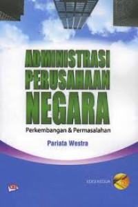 Image of Administrasi Perusahaan Negara: Perkembangan dan Permasalahan