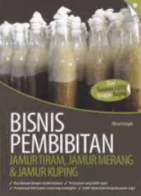 Image of Bisnis Pembibitan Jamur Tiram, Jamur Merang & Jamur Kuping