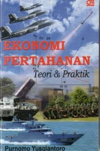 Image of Ekonomi Pertahanan: teori & praktik