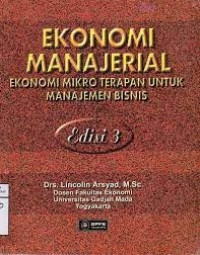 Image of Ekonomi manajerial: ekonomi mikro terapan untuk manajemen bisnis