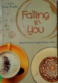 Image of Falling in You: Mencintaimu tanpa batas waktu