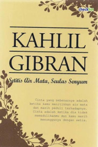 Image of Kahlil Gibran: Setitis Air Mata, Seulas Senyum