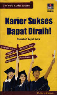 Image of Karier Sukses Dapat Diraih !: Mulailah Sejak SMU