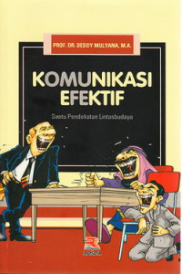 Image of Komunikasi Efektif : Suatu Pendekatan Lintas Budaya