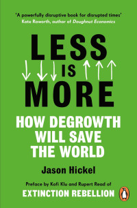 Image of Less is More: How Degrowth Will Save the World