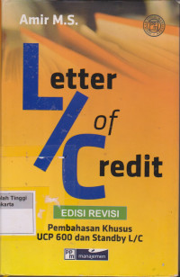 Image of Letter Of Credit (L/C) : Pembahasan Khusus UCP 600 Dan Standby L/C