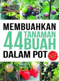 Image of Membuahkan 44 Tanaman Buah Dalam Pot