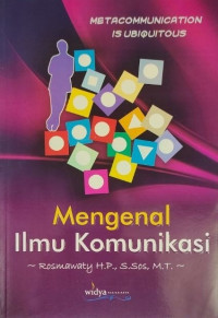 Image of Mengenal Ilmu Komunikasi, Metacommunication is Ubiquitous