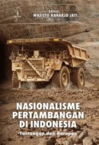 Image of Nasionalisme Pertambangan di Indonesia: Tantangan dan Harapan