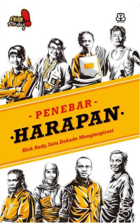 Image of Penebar Harapan: Kick Andy, Satu Dekade Menginspirasi