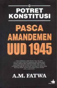 Image of Potret Konstitusi Pasca Amandemen UUD 1945