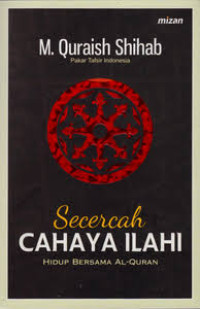 Image of Secercah Cahaya Ilahi: Hidup Bersama Al-Quran