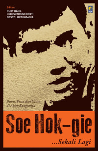Image of Soe Hok-Gie ... Sekali Lagi: Buku, Pesta dan Cinta di Alam Bangsanya