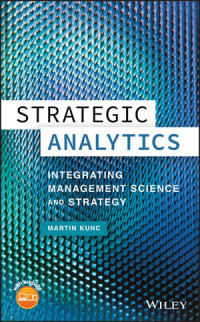 Image of Strategic Analytics: Integrating Management Science and Strategy
