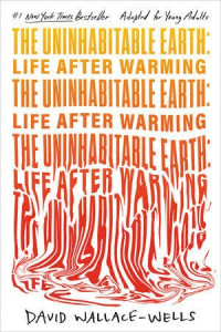 Image of The Uninhabitable Earth: Life After Warming