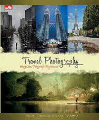 Image of Travel Photography: Menguasai Fotografi Perjalanan