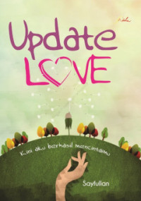 Image of Update love : kini aku berhasil mencintaimu